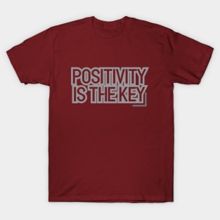positivity is the key T-Shirt